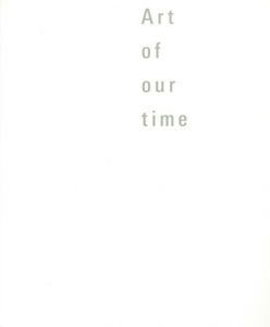 Art of Our Time 2008/デ・クーニング/ホックニー/タピエス/バルテュス/マッタ/サイ・トゥオンブリー/李禹煥/キーファー他収録