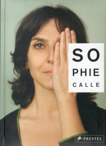 ソフィ・カル　Sophie Calle: Did You See Me?/Christine Macel/Yve-Alain Bois/Olivier Rolinのサムネール
