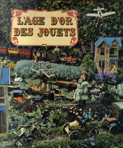 おもちゃの黄金時代　L'Age d'Or des Jouets/Jean Fondin/Jac Remiseのサムネール