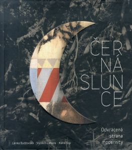 Cerna slunce Black Suns / The Other Face of Modernity/Lenka Bydzovskaのサムネール