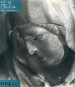 Introduction to Italian Sculpture, Volume1: Italian Gothic Sculpture/John Pope-Hennessyのサムネール