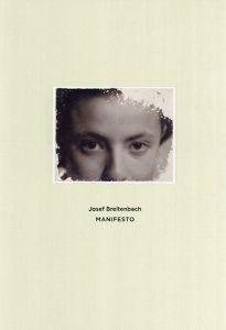 ヨーゼフ・ブライテンバッハ写真集　Manifesto/Josef Breitenbachのサムネール