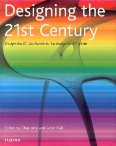 Designing the 21st Century/Charlotte J. Fiell　Peter M. Fiellのサムネール