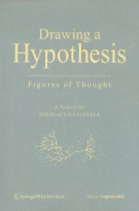 Drawing A Hypothesis: Figures of Thought/Nikolaus Ganstererのサムネール