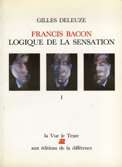 感覚の論理　画家フランシス・ベーコン論　2冊揃　Francis Bacon: Logique De La Sensation Gilles Deleuze（ジル・ドゥルーズ） 1981,84年／Editions de La Difference　仏語版