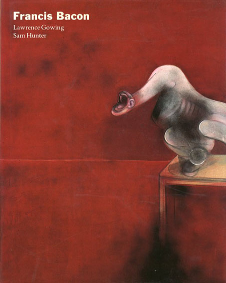 フランシス・ベーコン　Francis Bacon Lawrence Gowing/Sam Hunter/Francis Bacon 1989年／Thames&Hudson　英語版　カバー