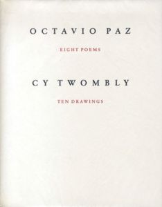 オクタビオ・パス/サイ・トゥオンブリー　Octavio Paz: Eight Poems. Cy Twombly: Ten Drawings/Octavio Paz・Cy Twomblyのサムネール