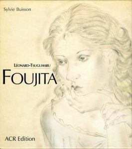 藤田嗣治画集　Leonard-Tsuguharu Foujita　S Vie,Son Oeuvre 2/Sylvie Buisson のサムネール