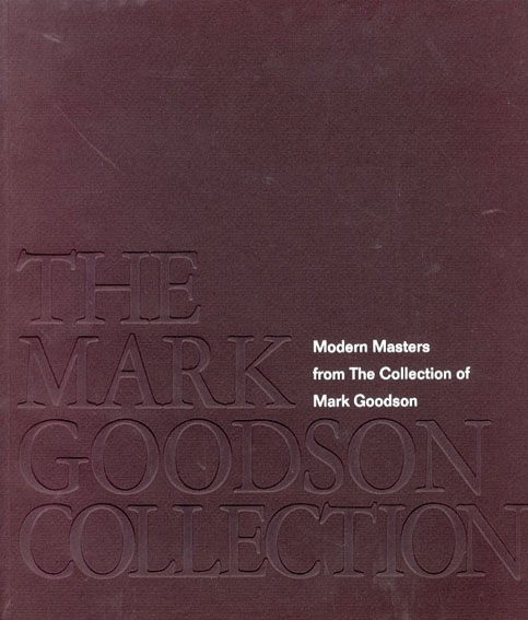 マーク・グッドソン コレクション The Mark Goodson Collection: Modern Masters from the ...