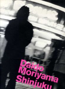 森山大道　新宿　Daido Moriyama Shinjuku/森山大道のサムネール