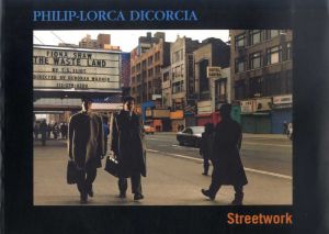 フィリップ・ロルカ・ディコルシア写真集　Streetwork/Philip-Lorca Dicorciaのサムネール