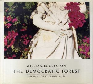 ウィリアム・エグルストン写真集　The Democratic Forest/William Egglestoｎのサムネール