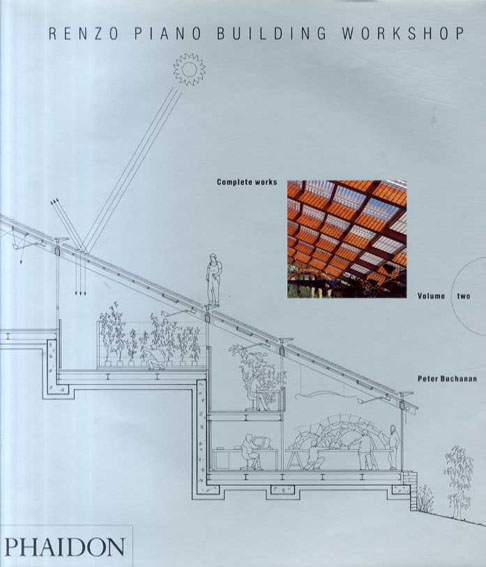 レンゾ・ピアノ ビルディング・ワークショップ Renzo Piano Building Workshop : Complete Works Vol.2  / Peter Buchanan | Natsume Books