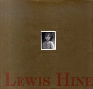 ルイス・ハイン写真集　Lewis Hine/Lewis Hine　Alain Dupuy文