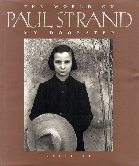 ポール・ストランド写真集 Paul Strand: The World on My Doorstep / Paul Strand | Natsume  Books