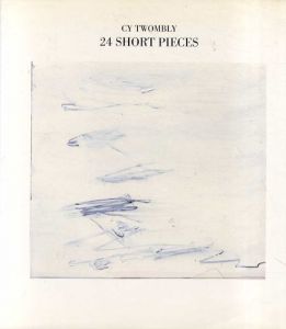 サイ・トゥオンブリー　24 Short Pieces/Cy Twomblyのサムネール