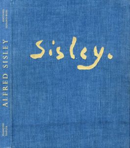 アルフレッド・シスレー カタログ・レゾネ　Alfred Sisley: Catalogue Raisonne de L'Oeuvre Peint/Francois Daulte