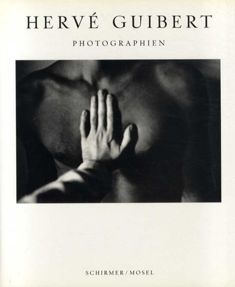 エルヴェ・ギベール写真集 Herve Guibert: Photographien / Herve 