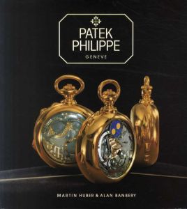 パテック・フィリップ　懐中時計編　Patek Philippe Geneve./Martin Huber/Alan Banberyのサムネール