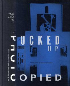 Fucked Up + Photocopied: The Instant Art of the Punk Rock Movement/Bryan Ray Turcotte/Christopher T. Millerのサムネール