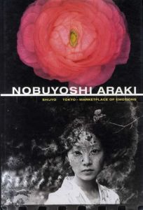 荒木経惟写真集　Nobuyoshi Araki: Shijyo　Tokyo-Marketplace of Emotions/荒木経惟のサムネール