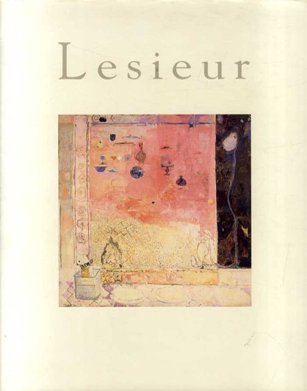 新商品！641041「PIERRE LESIEUR ピエール・ルシュール作品集」CLAUDE ROY 1986年 仏語 画集