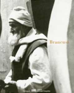 コンスタンティン・ブランクーシ　Constantin Brancusi 1876-1957/Collectifのサムネール