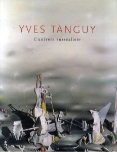 イヴ・タンギー　Yves Tanguy: L'univers surrealiste/のサムネール