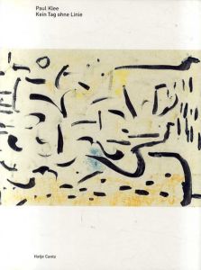 パウル・クレー　Paul Klee: Kein Tag ohne Linie/