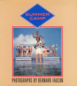 ベルナール・フォコン写真集　Bernard Faucon: Summer Camp/Bernard Fauconのサムネール