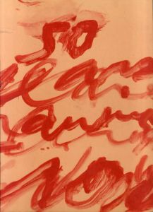 サイ・トゥオンブリー　Cy Twombly: Fifty Years of Works on Paper/Julie Sylvester編のサムネール