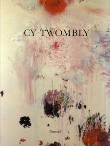 サイ・トゥオンブリー　Cy Twombly: Bilder, Arbeiten auf Papier, Skulpturen/Demosthenes Davvetas/Roberta Smith寄　Harald Szeemann編のサムネール