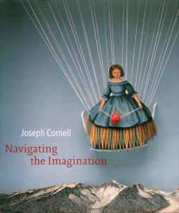 ジョセフ・コーネル　Joseph Cornell: Navigating the Imagination/Lynda Roscoe Hartiganのサムネール