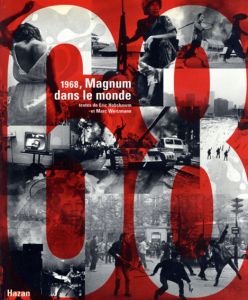 1968 The Magnum Photohgraphs: A Year In The World/Marc Weltzmann写