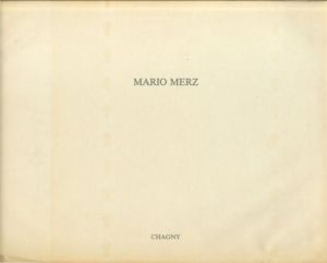 マリオ・メルツ　Mario Merz/Mario Merz