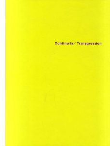 現代美術への視点　連続と侵犯　A Retrospedtive on Contemporary Art:Continuity/Transgresion/