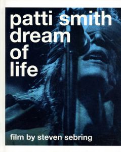 パティ・スミス　Patti Smith: Dream of Life/Steven Sebring写