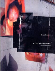 ヴォーン・オリヴァー　Vaughan Oliver: Visceral Pleasures/Rick Poynor