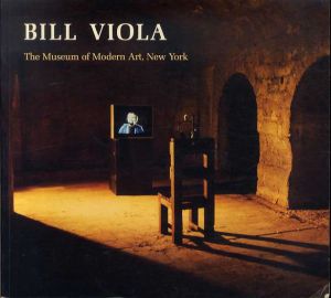 ビル・ヴィオラ　Bill Viola: Installations And Videotapes/Barbara London