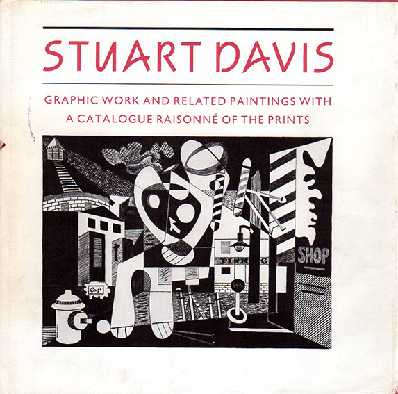 スチュアート・デイヴィス Stuart Davis: Graphic work and related 