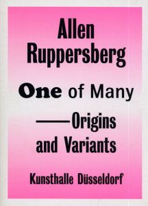 アレン・ラッパーズバーグ　Allen Ruppersberg: One of Many Origins And Variants/Allen Ruppersberg　Ulrike Groos/Ann Goldstein/Judith E. Vida-Spence/Wolfgang Zumdick寄のサムネール