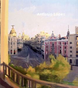 アントニオ・ロペス　Antonio Lopez/Museo Thyssen-Bornemisza/Museo de Bellas Artes de Bilbaoのサムネール