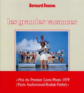 ベルナール・フォコン写真集　Bernard Faucon: Les Grandes Yacances/Bernard Fauconのサムネール