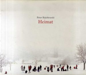 ピーター・ビアロブルゼスキ写真集　Peter Bialobrzeski: Heimat/Peter Bialobrzeski・Ariel Hauptmeierのサムネール