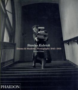 スタンリー・キューブリック　Stanley Kubrick: Drama & Shadows/Rainer Croneのサムネール