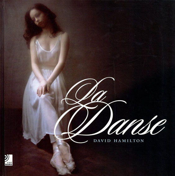 デイヴィッド・ハミルトン写真集 David Hamilton: La Danse / Charles Murland David Hamilton写  | Natsume Books