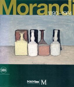 ジョルジョ・モランディ　Giorgio Morandi: 1890-1964/Janet Abramowicz/Flavio Fergonzi/Maria Mimita Lamberti寄 Renato Miracco/Maria Cristina Bandera編のサムネール