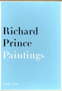 リチャード・プリンス　Richard Prince: Paintings Photographs　2冊組/Richard Prince　Bernard Mendes Burgi/Beatrix Ruf/Gijs Van Tuylのサムネール