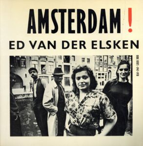 エルスケン写真集 Ed Van Der Elsken: Amsterdam! Oude Foto's 1947-1970/Ed Van Der Elskenのサムネール