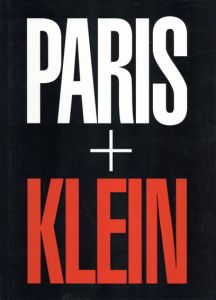 ウィリアム・クライン写真集　William Klein: Paris + Klein/